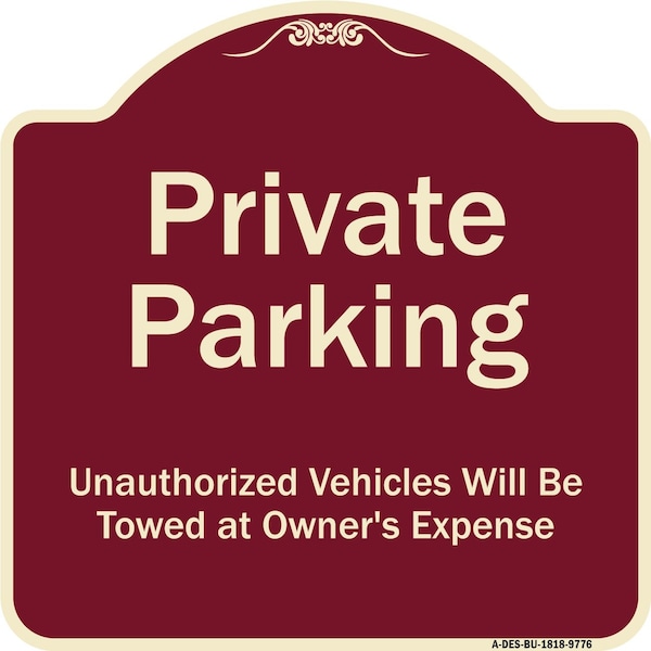 Designer Series-Private Parking Unauthorized Vehicles Will Be Towed Owner E, 18" x 18", BU-1818-9776